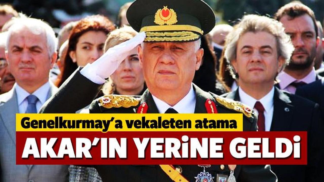 Genelkurmay Başkanlığı'na vekaleten atama!