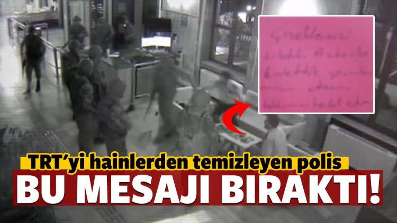 TRT'yi temizleyen polislerden mesaj var!