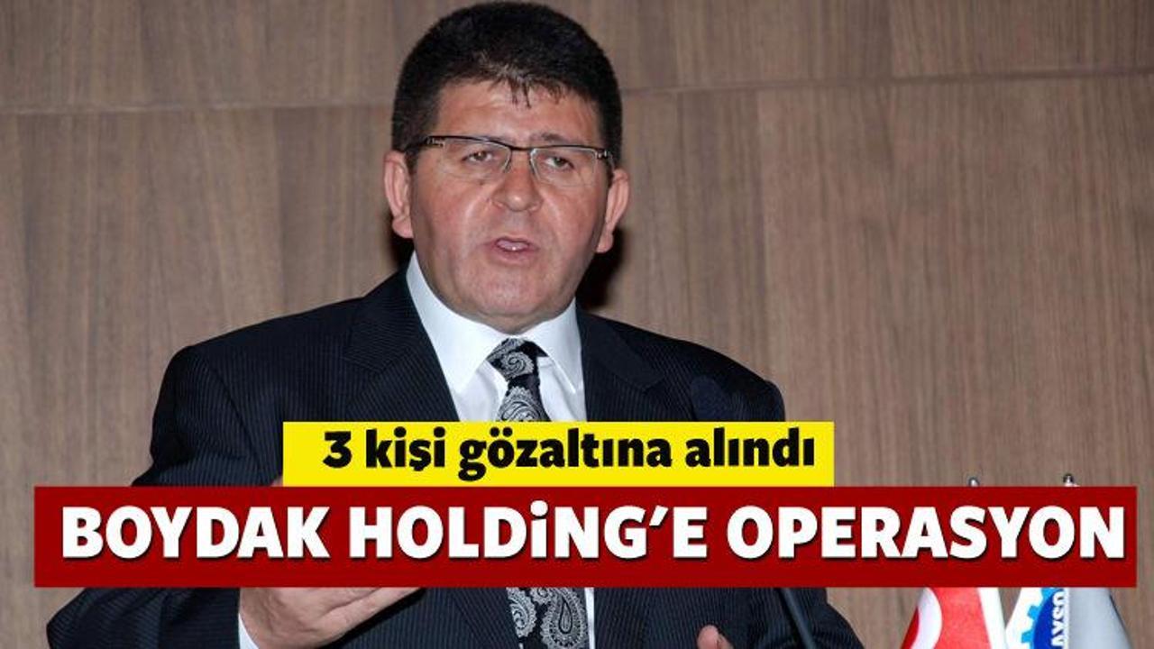 Boydak Holding'e operasyon