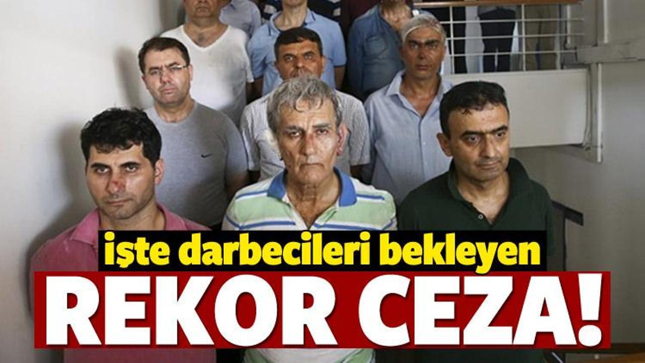 İşte darbecileri bekleyen rekor ceza
