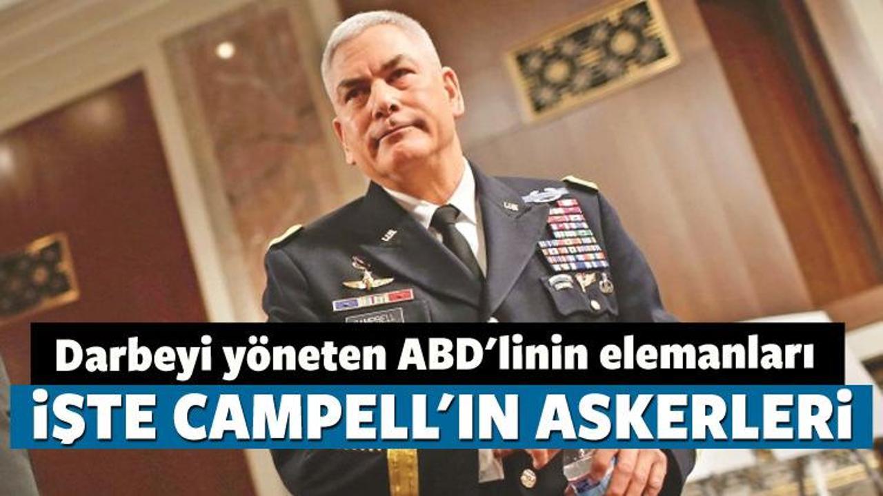 İşte darbeyi y&ouml;neten ABD'li Campbell&rsquo;ın T&uuml;rk ekibi