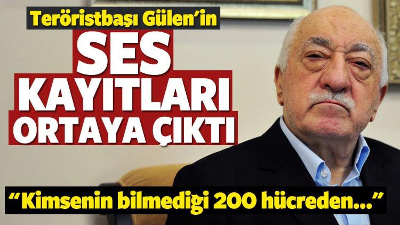 Teröristbaşı Gülen'in ses kayıtları ortaya çıktı