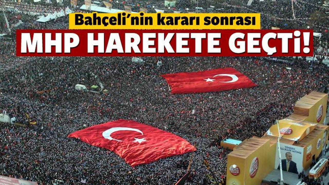 Bahçeli'nin kararı sonrası MHP harekete geçti