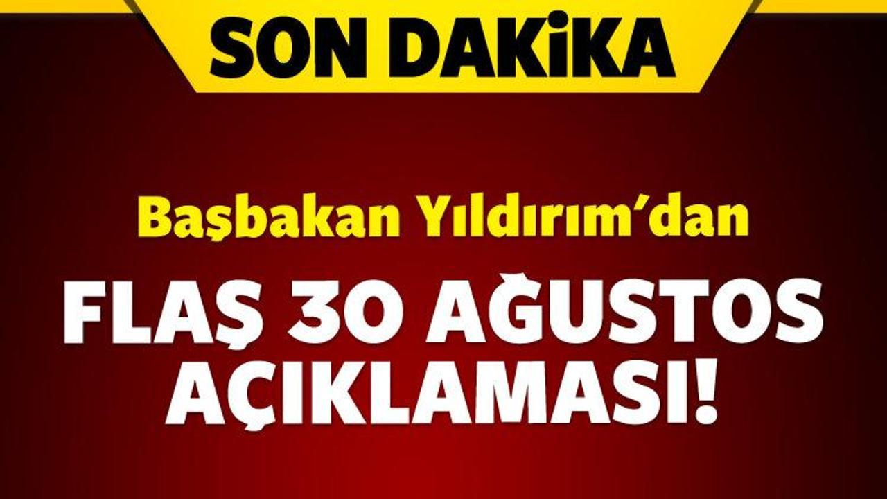 Başbakan Yıldırım'dan 30 Ağustos açıklaması