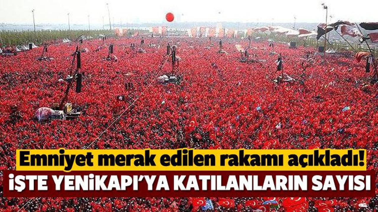 Emniyet Yenikapı'ya katılım sayısını a&ccedil;ıkladı