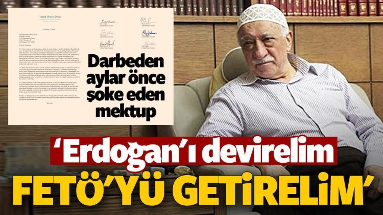 ''Erdoğan'ı devirelim; FETÖ'yü getirelim''