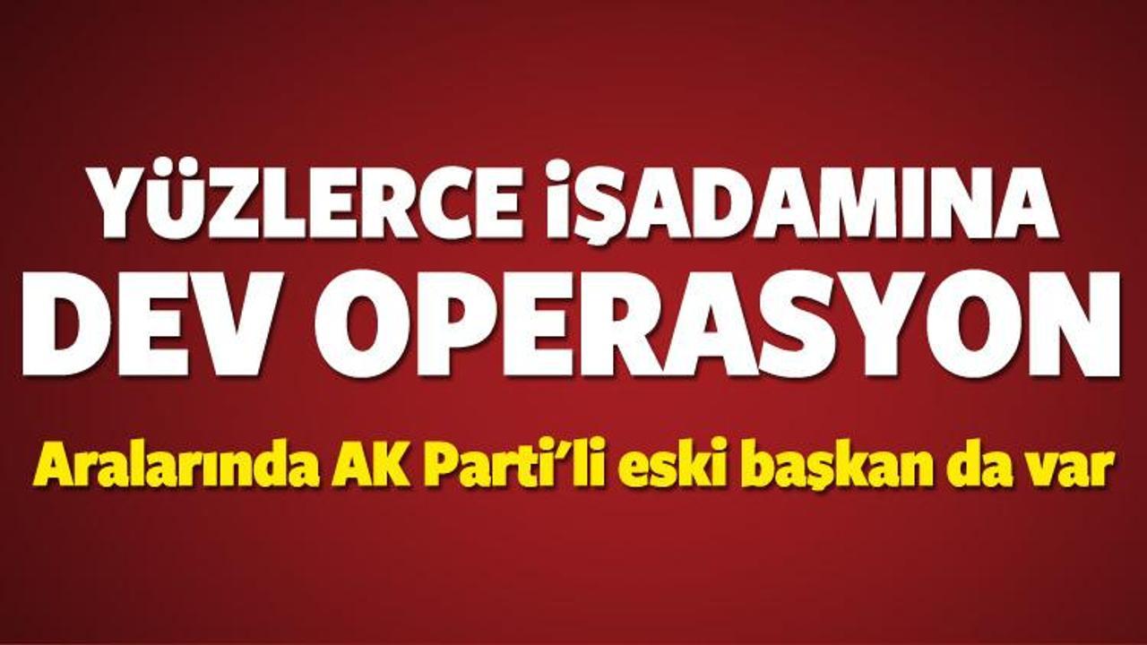 İşadamlarına y&ouml;nelik FET&Ouml; operasyonu!