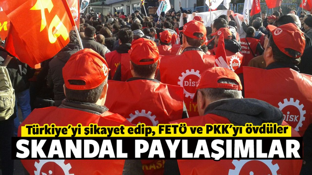 FETÖ ve PKK'yı övüp, Türkiye'yi şikayet ettiler