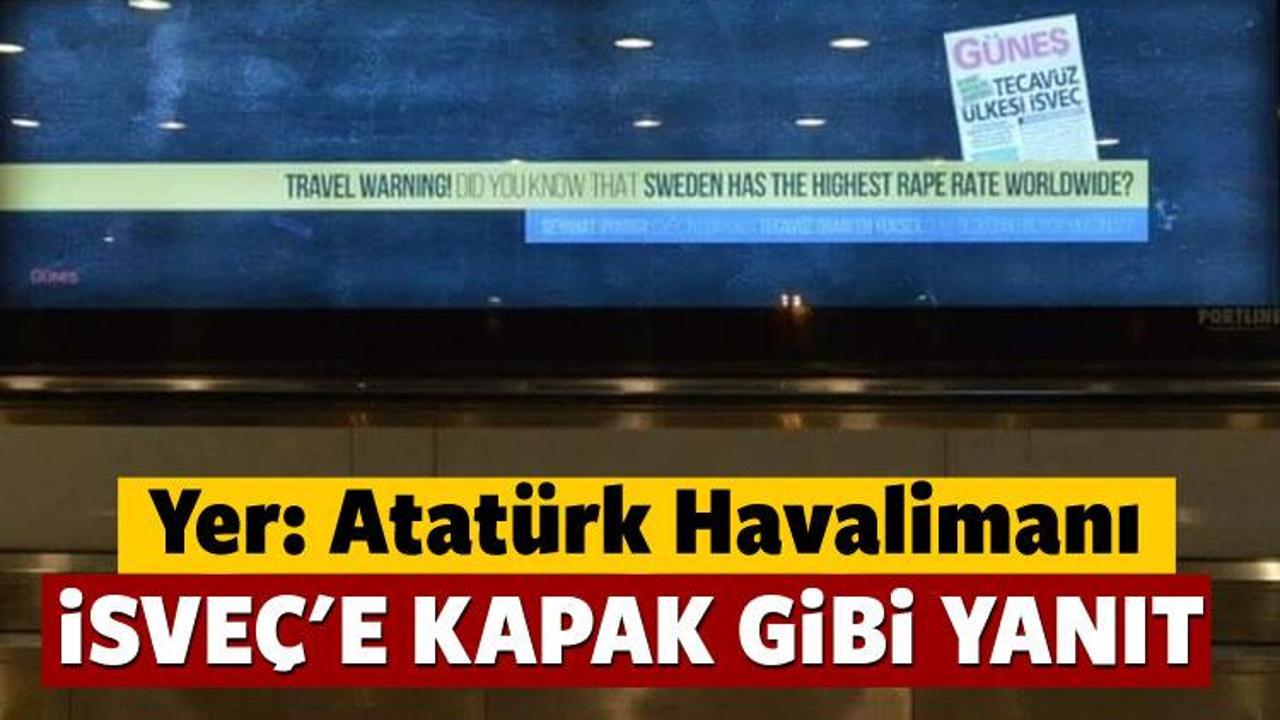 İsve&ccedil;'e Atat&uuml;rk Havalimanı'nda panolu yanıt