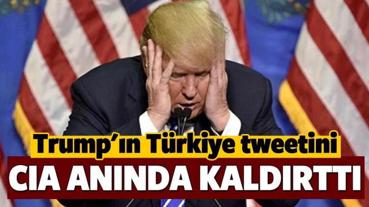 Trump'ın Türkiye tweetine CIA müdahalesi