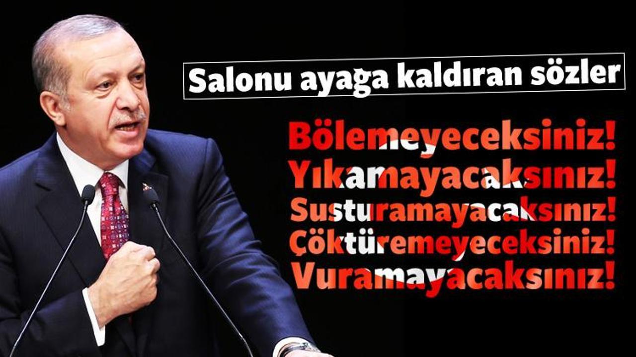 Erdoğan'ın sözleri salonu ayağa kaldırdı