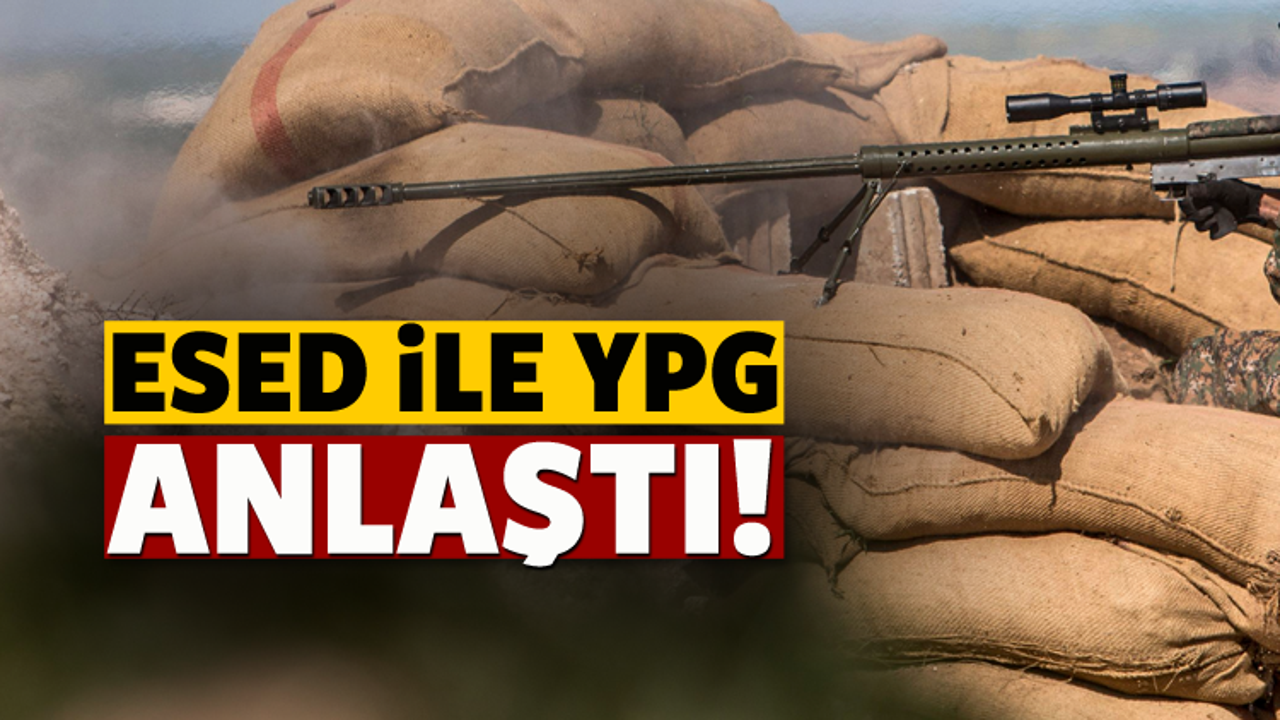 Esed ile YPG anlaştı