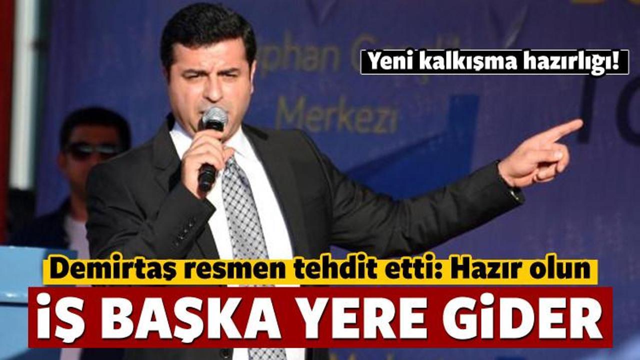 Demirtaş resmen tehdit etti: İş başka yere gider
