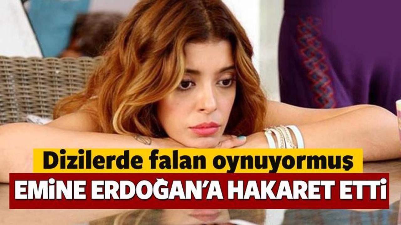 Selin Şekerci Emine Erdoğan'a hakaret etti
