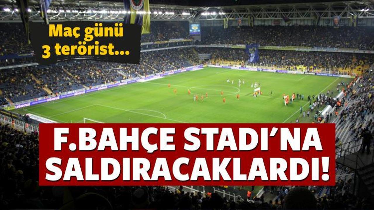 Fenerbahçe Stadı'na saldıracaklardı! 3 terörist...