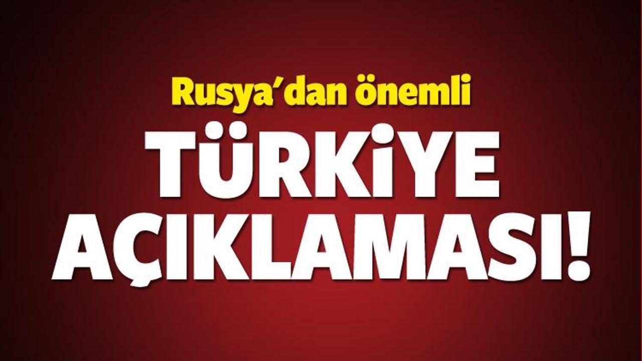 Rusya'dan önemli Türkiye açıklaması