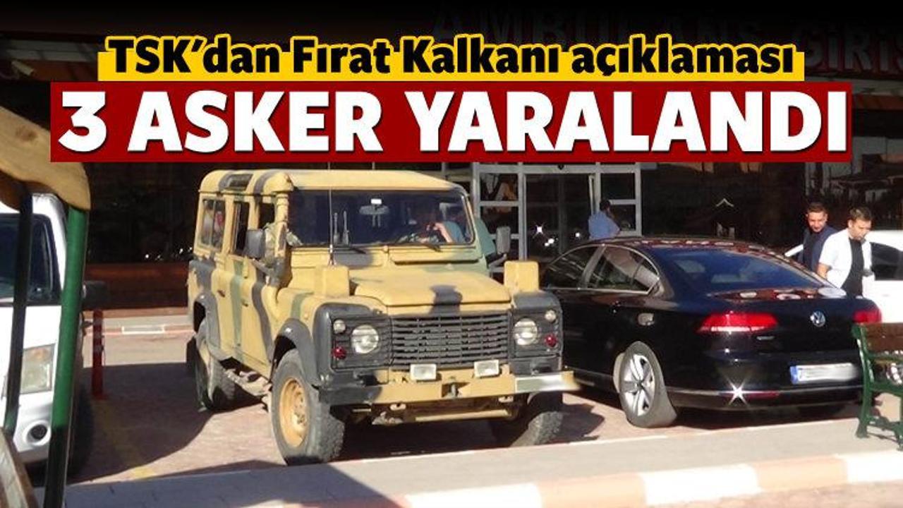 TSK'dan Fırat Kalkanı açıklaması: 3 asker yaralı
