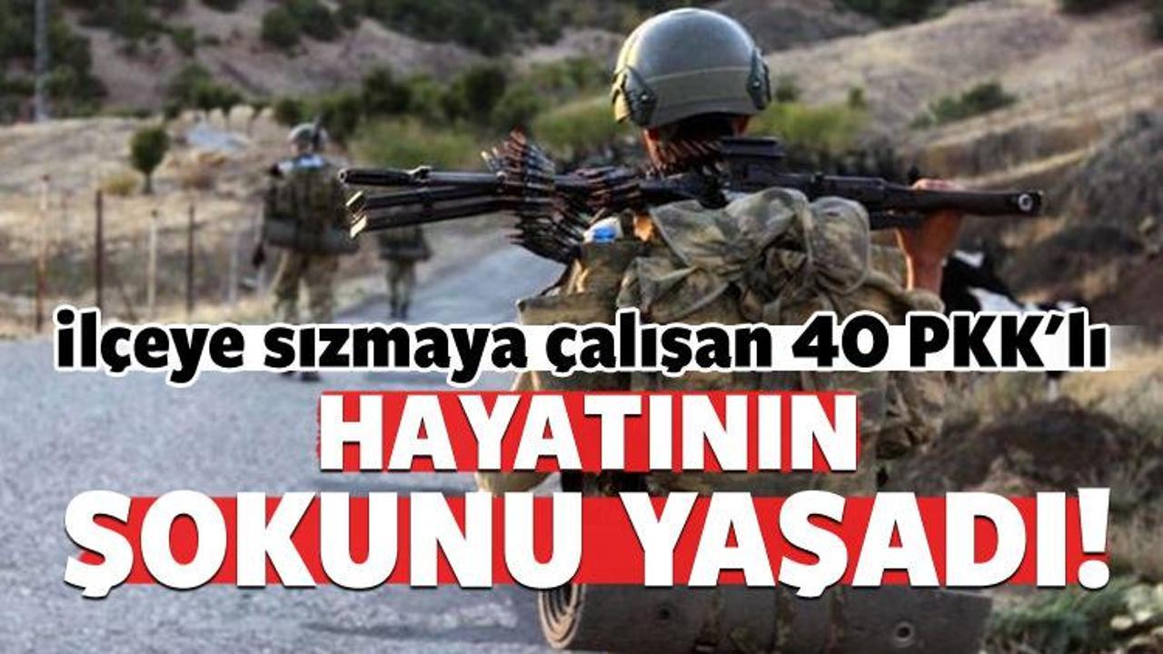 40 PKK'lı ilçeye sızmaya çalıştı!