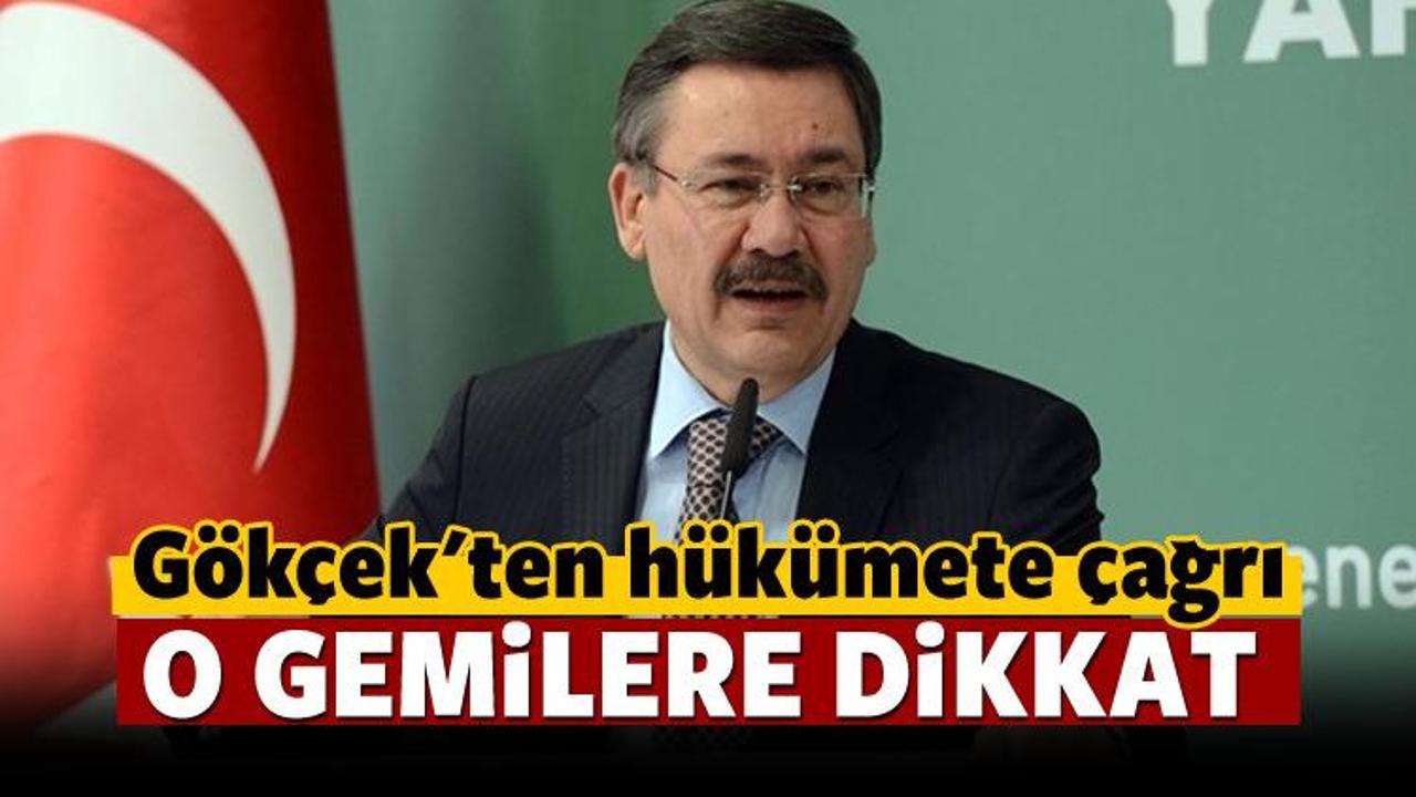 Gökçek'ten hükümete çağrı: Marmara'ya sokulmamalı!