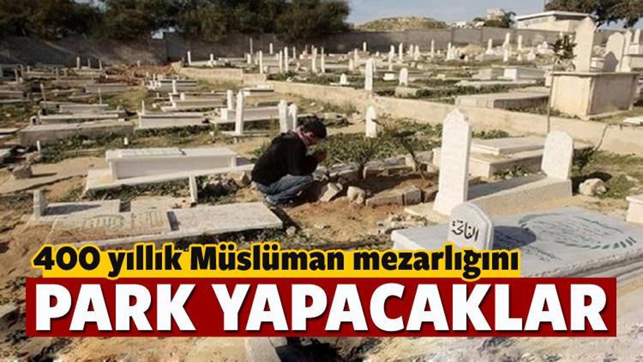 400 yıllık M&uuml;sl&uuml;man mezarlığını park yapıyorlar