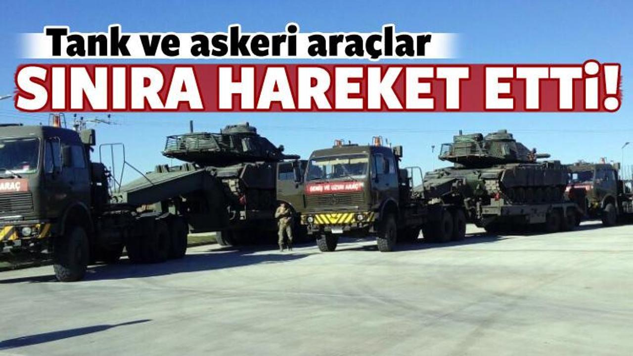 Askeri ara&ccedil;lar sınıra kaydırılıyor!