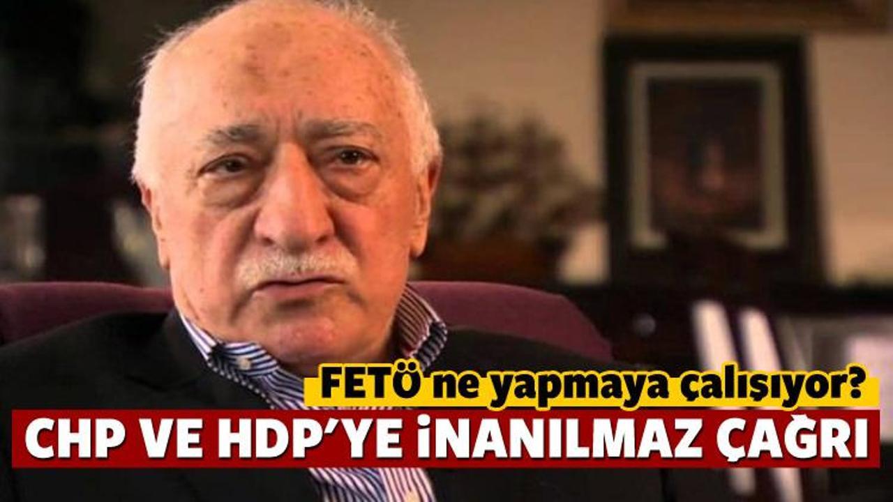 FETÖ'cülerden CHP ve HDP'ye çağrı