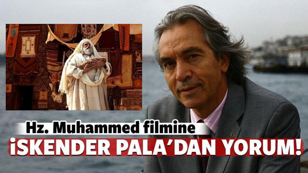 Pala, Hz. Muhammed filmini değerlendirdi