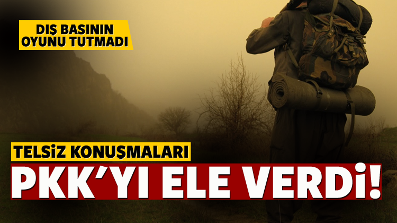 Telsiz konuşmaları PKK'yı ele verdi