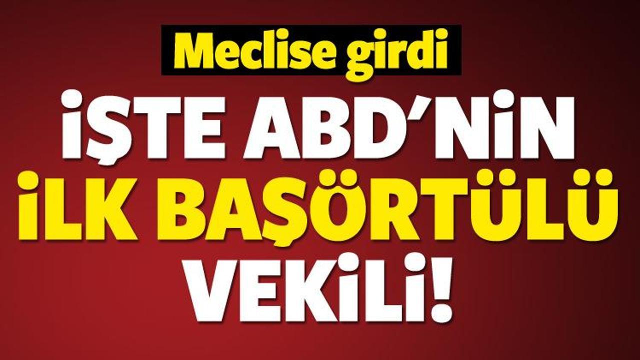 ABD'de bir ilk! Baş&ouml;rt&uuml;l&uuml; vekil meclise girdi