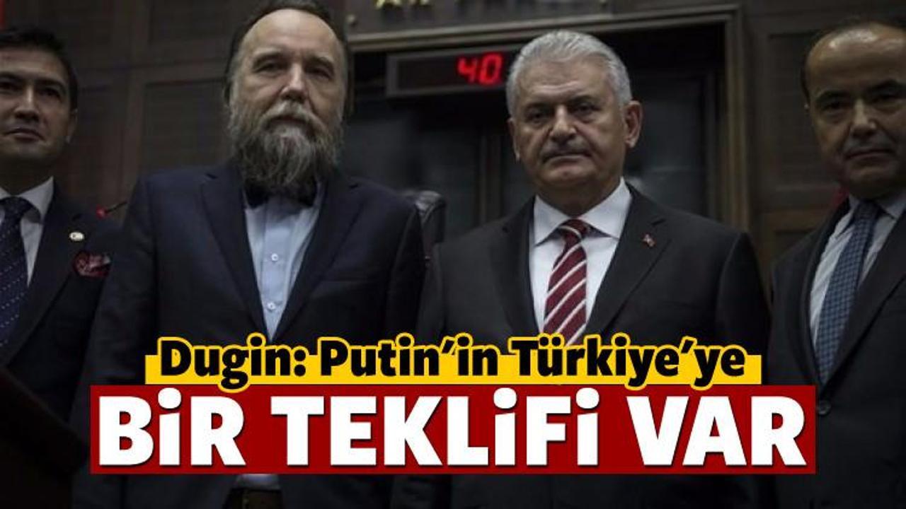 Dugin: Putin'in Türkiye'ye bir teklifi var!