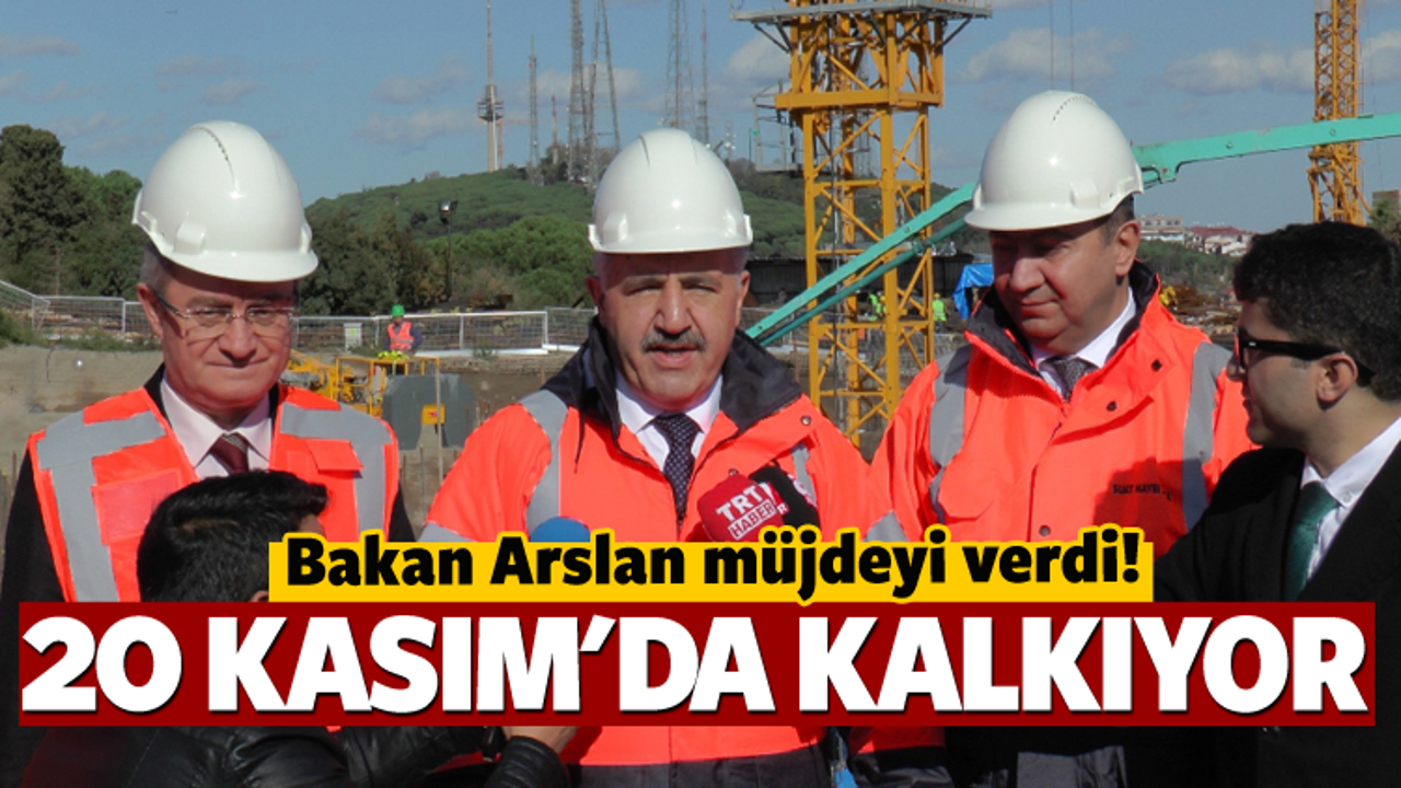 İstanbullular m&uuml;jde! 20 Kasım'da kalkıyor