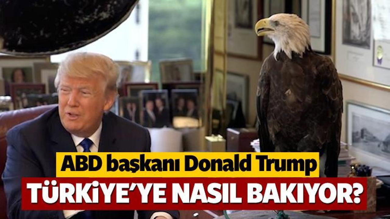 Trump'ın Türkiye'ye bakışı nasıl?