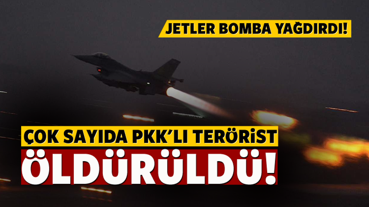 Jetler bomba yağdırdı &Ccedil;ok sayıda PKK'lı &ouml;ld&uuml;r&uuml;ld&uuml;!