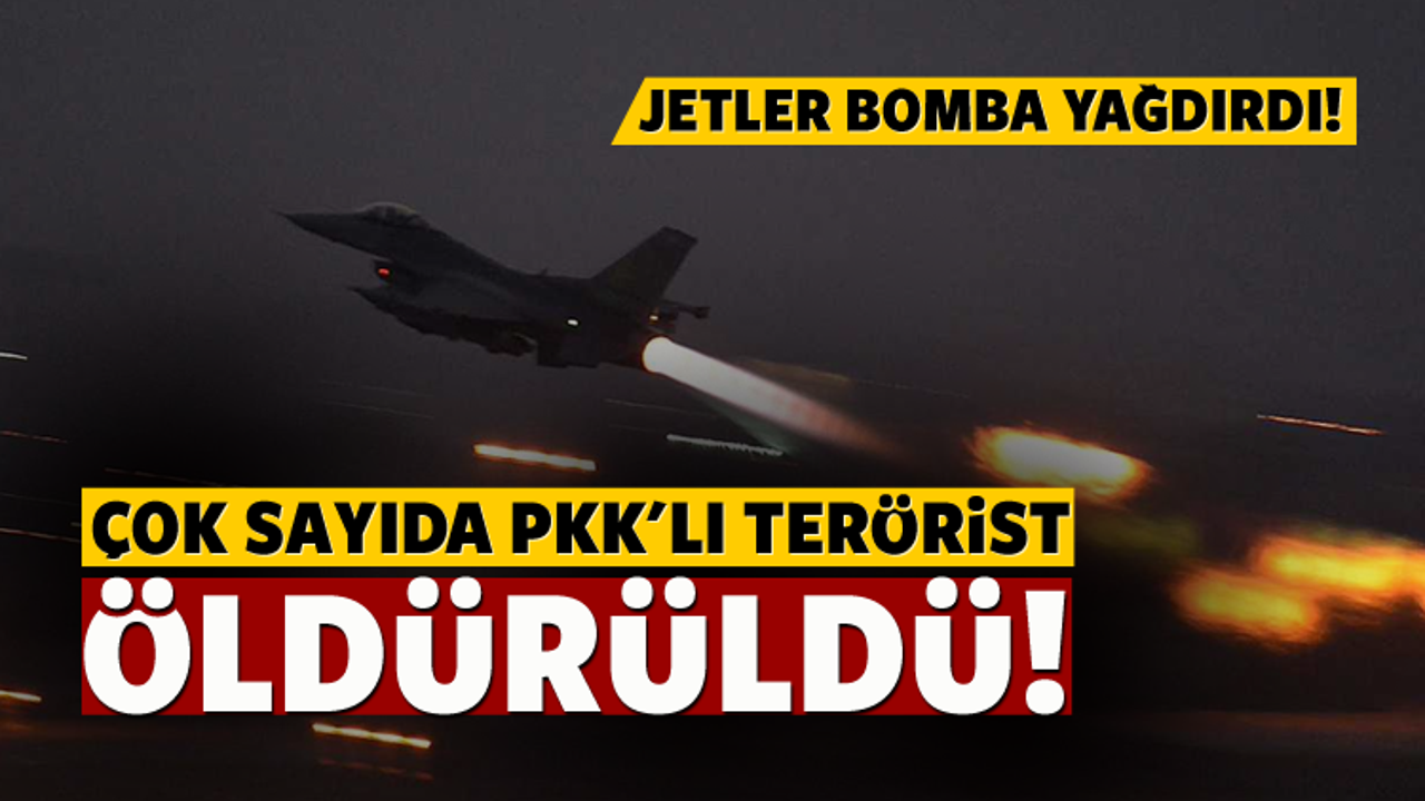 Jetler bomba yağdırdı Çok sayıda PKK'lı öldürüldü!