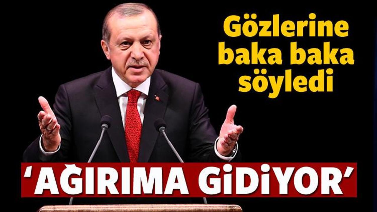 Erdoğan: Ağırıma gidiyor