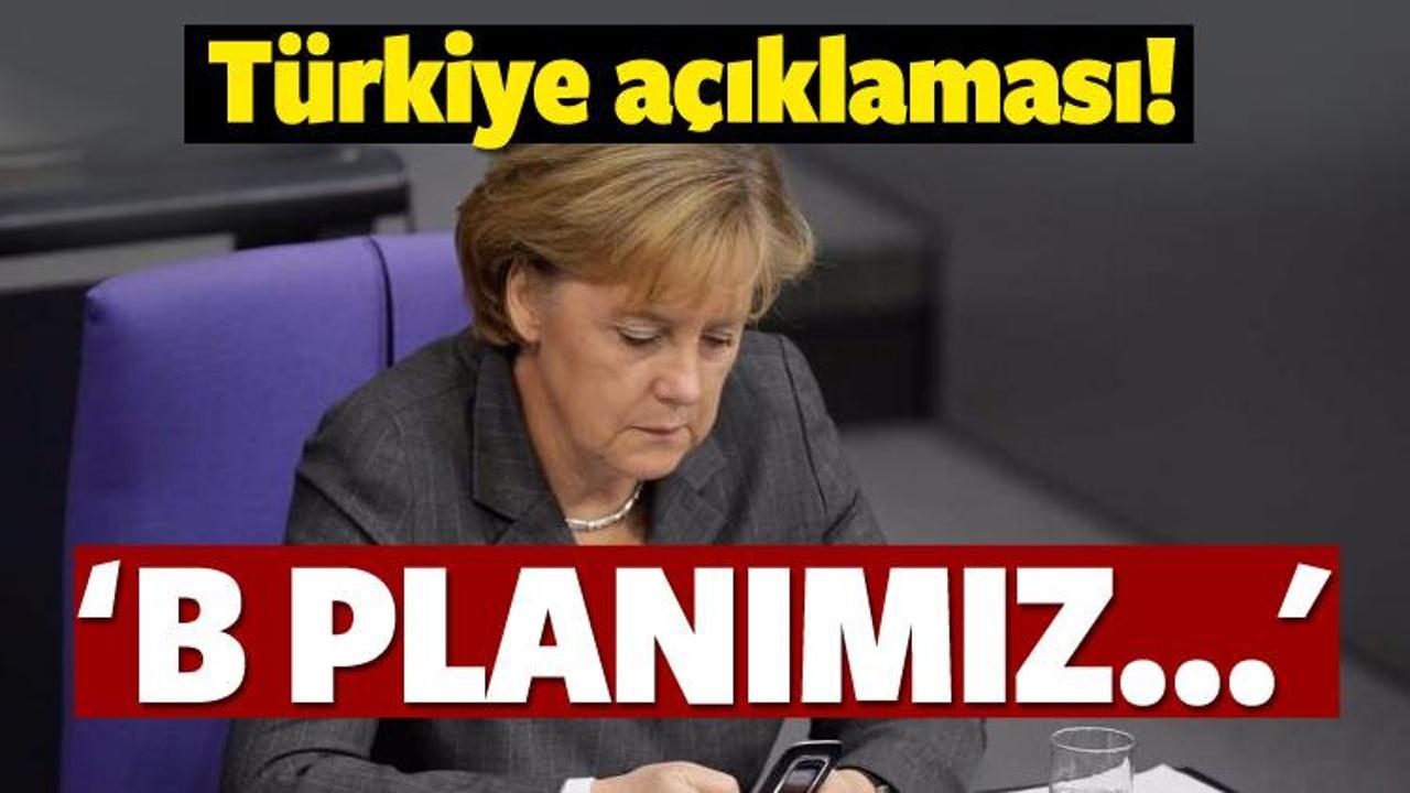 Merkel'den Türkiye açıklaması:  'B planımız...'