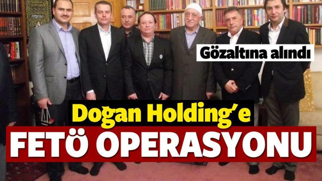 Doğan Holding'e FETÖ operasyonu