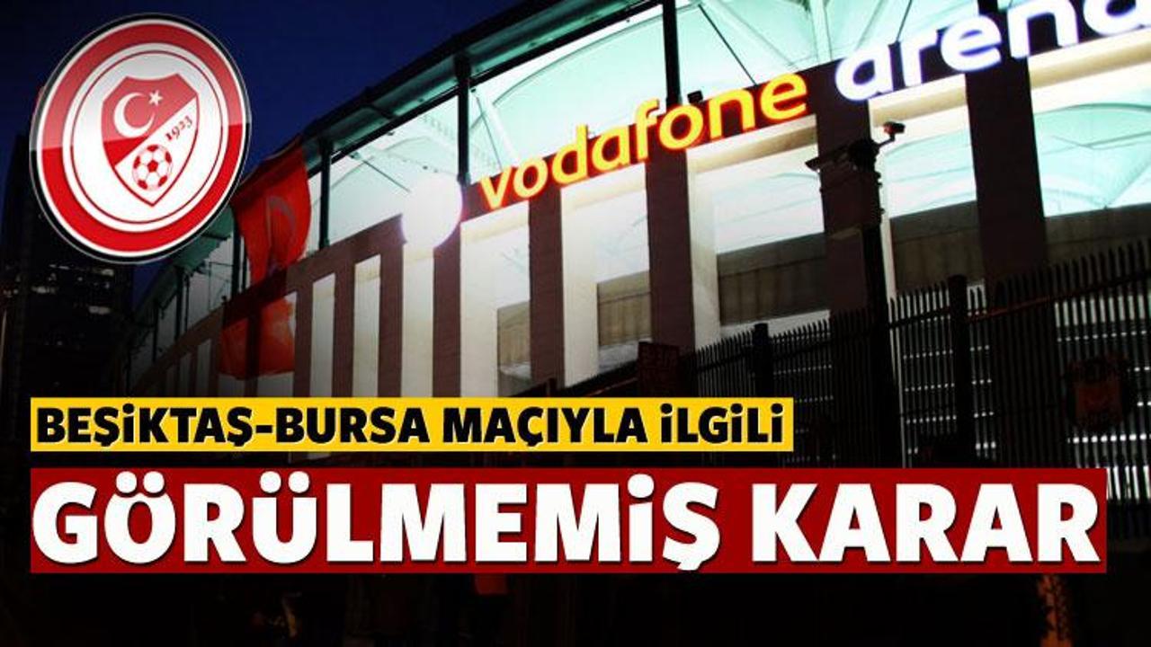Beşiktaş-Bursa maçıyla ilgili tarihi karar