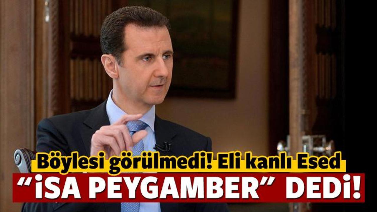 Esed'den katliamlara skandal Hz. İsa benzetmesi