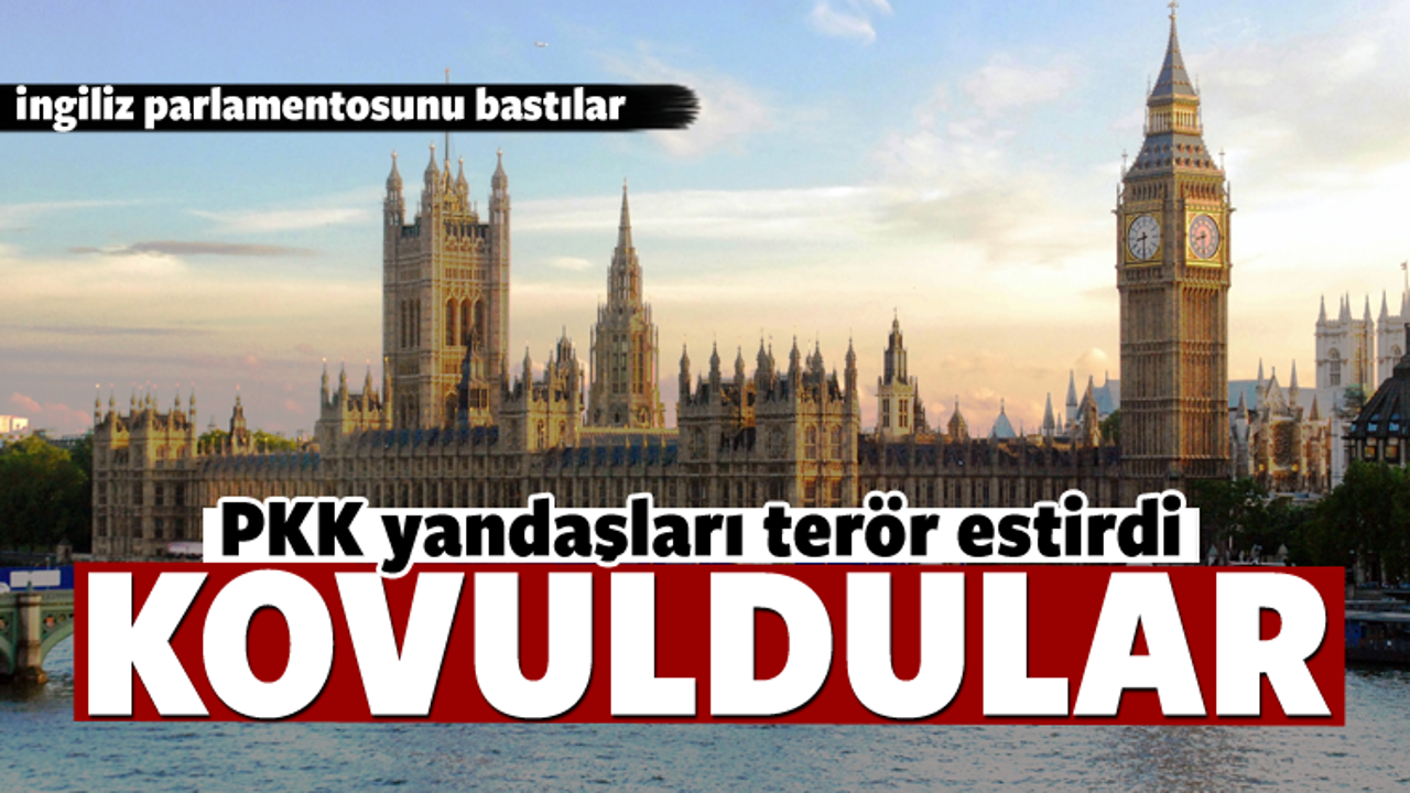 PKK yandaşları İngiltere'de terör estirdi