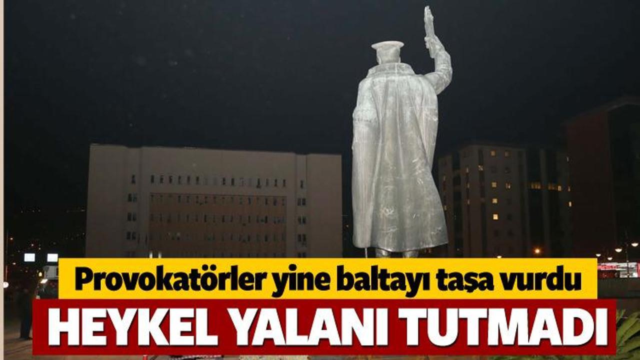 Atatürk heykelinin kaldırılması yalan çıktı