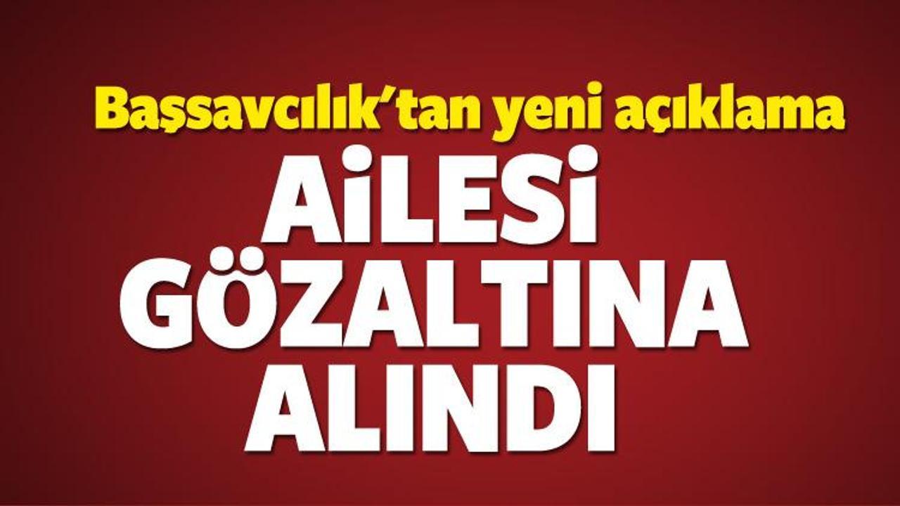 Başsavcılık: Saldırganın ailesi gözaltına alındı