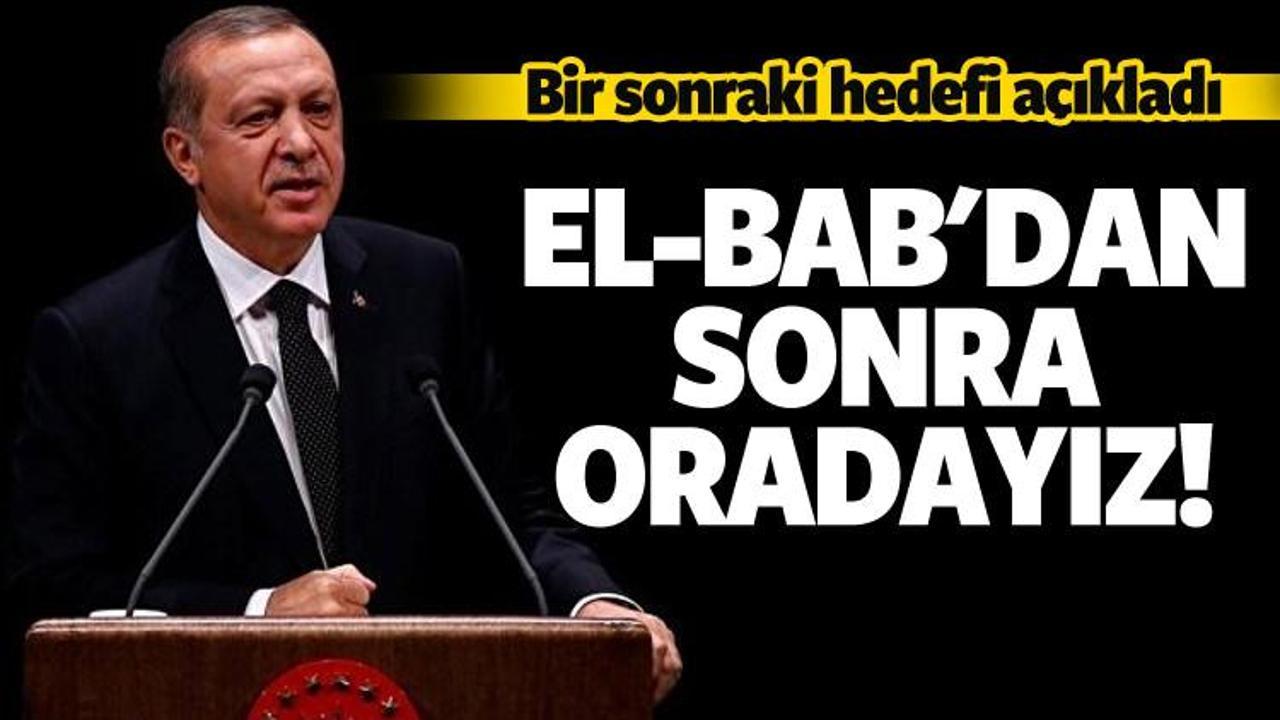 Erdoğan a&ccedil;ıkladı: El-Bab ve M&uuml;nbi&ccedil;'ten sonra...
