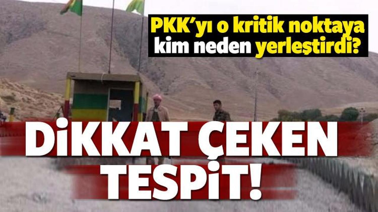 PKK'yı o kritik noktaya kim yerleştirdi?