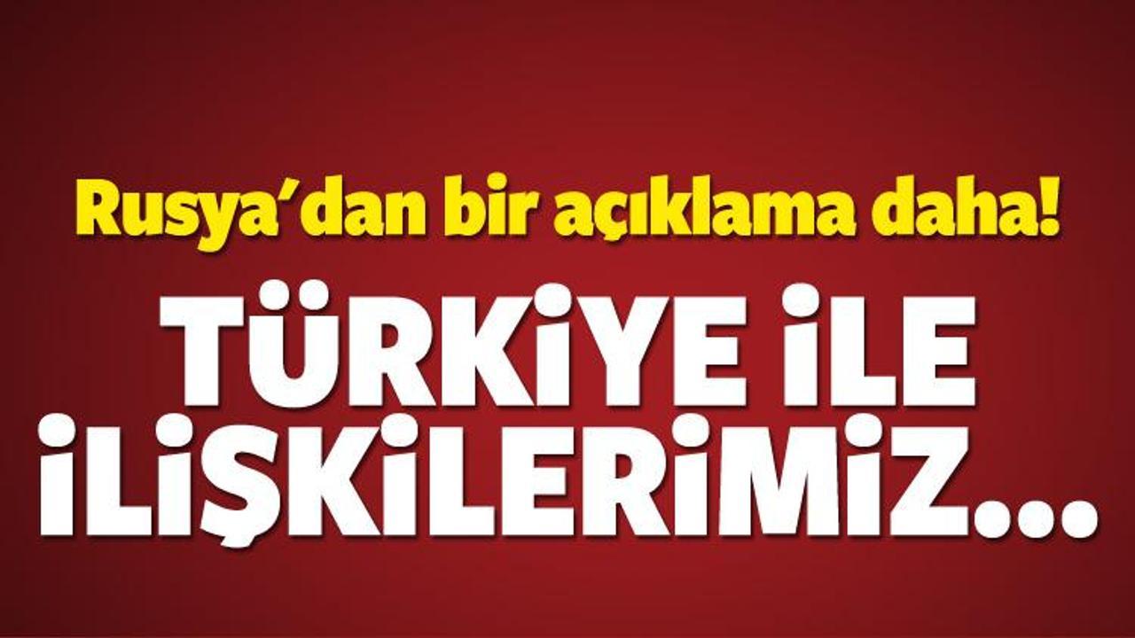 Rusya'dan bir açıklama daha: Türkiye ile...