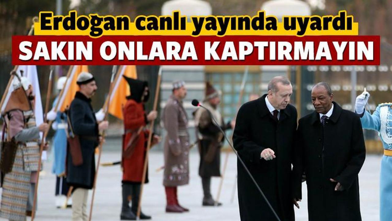 Erdoğan'dan Conde'ye: Sömürgecilere kaptırmayın