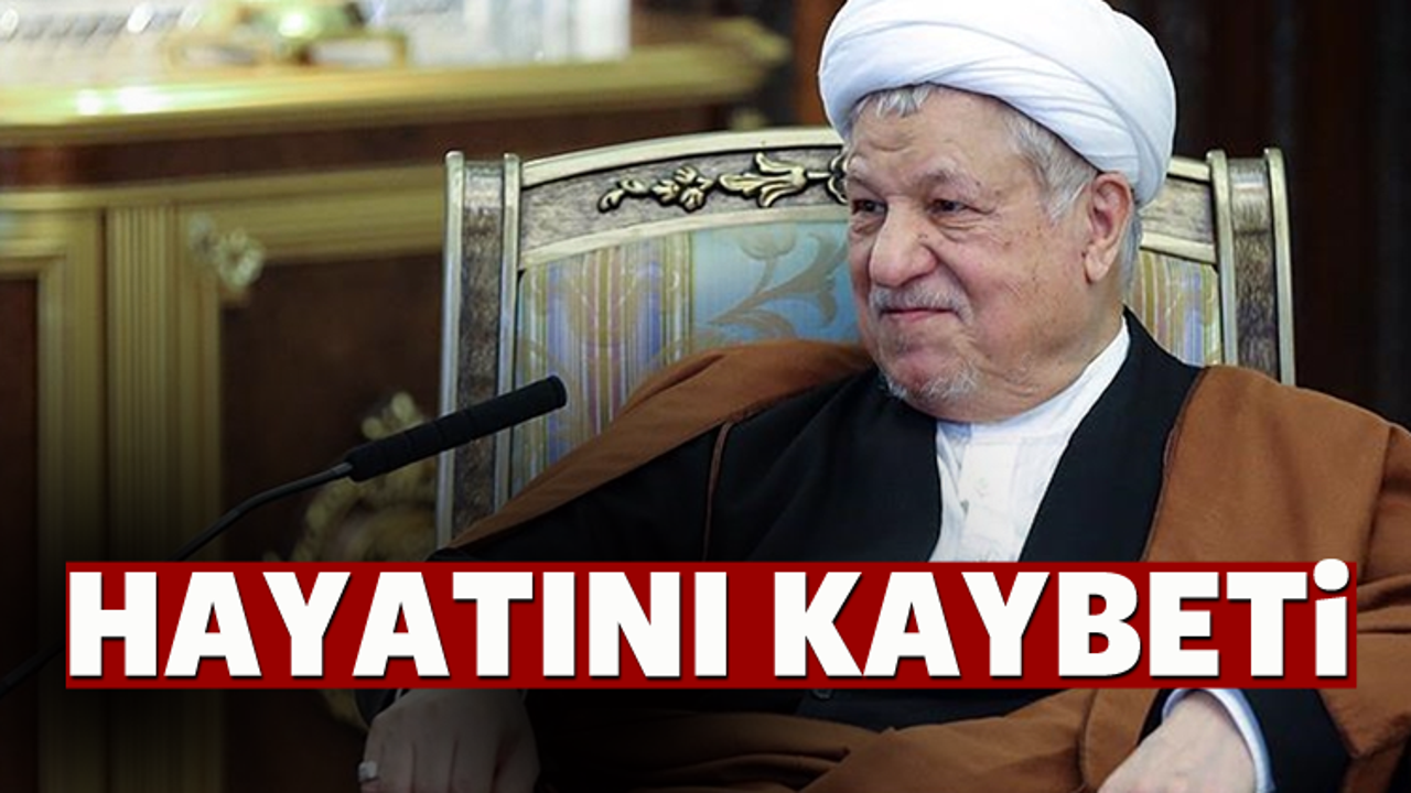 Haşimi Rafsancani hayatını kaybetti