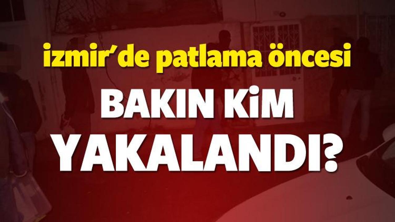 İzmir'de patlama öncesi bakın kim yakalandı?