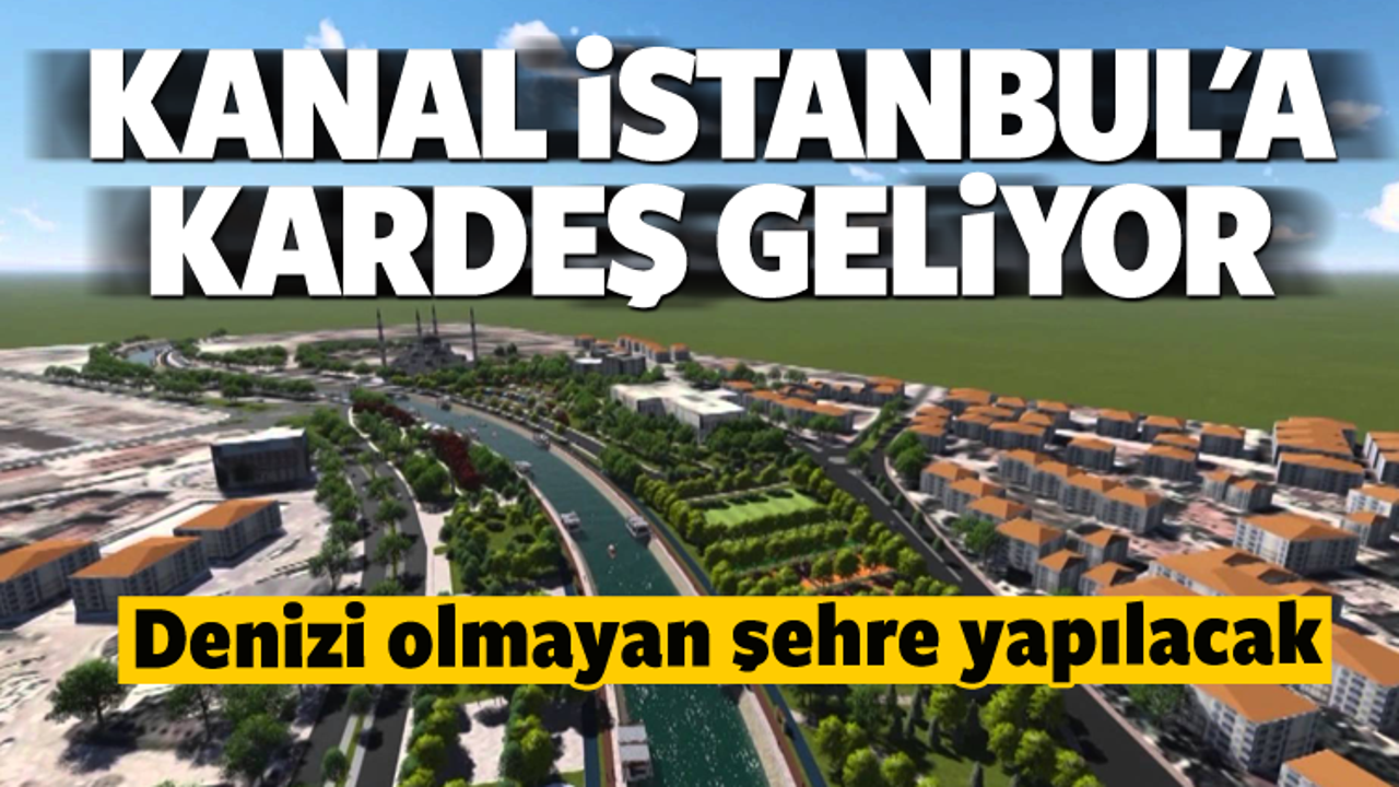 Anadolu'daki o şehre kanal projesi