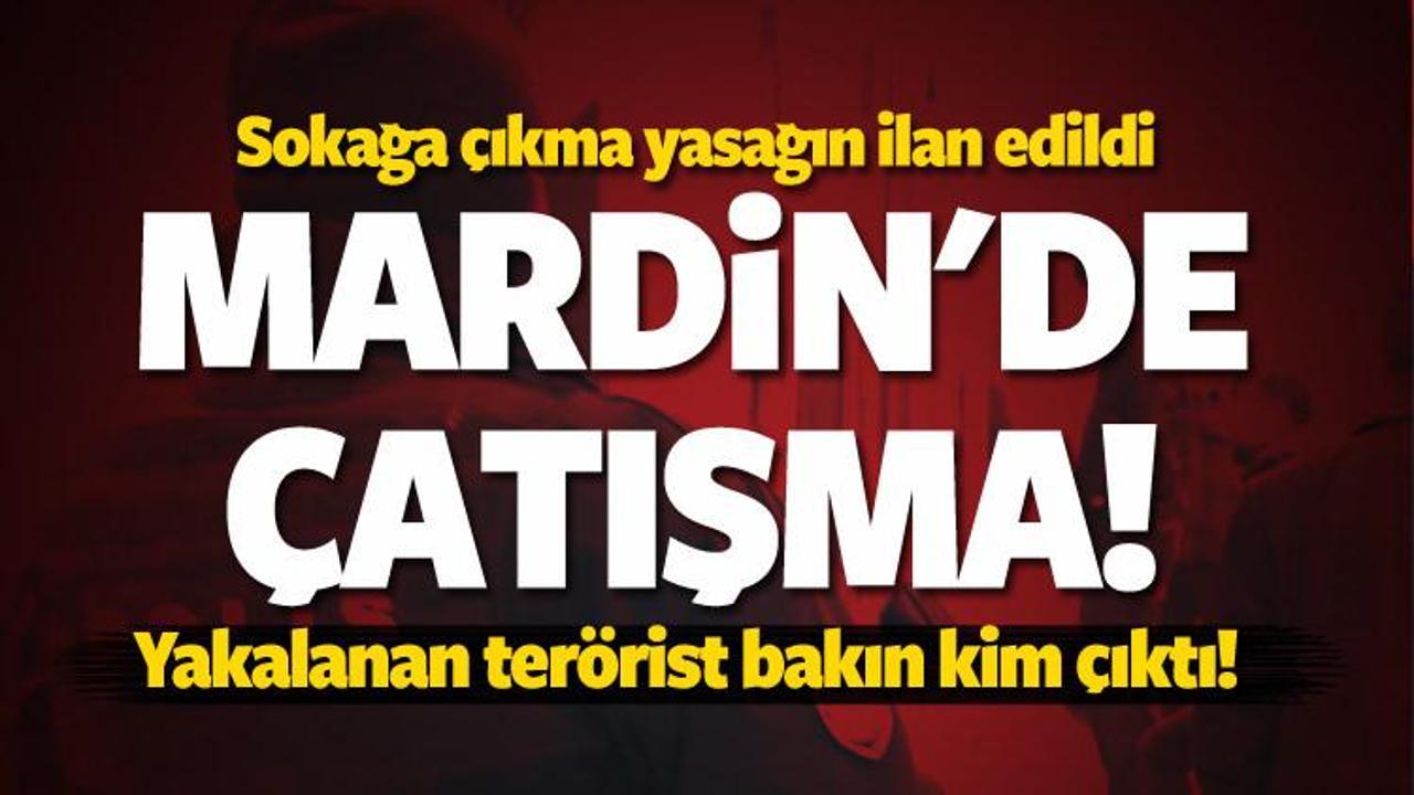 Mardin'de operasyon! Çatışma sürüyor